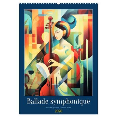 Ballade symphonique (Calendrier mural 2026 DIN A2 horizontal), CALVENDO calendrier mensuel