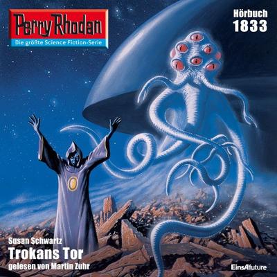 Perry Rhodan 1833: Trokans Tor - Susan Schwartz, Audio, 4056198970164