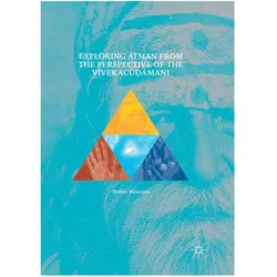 Exploring Atman from the Perspective of the Vivekacudamani, Fachbücher von Walter Menezes