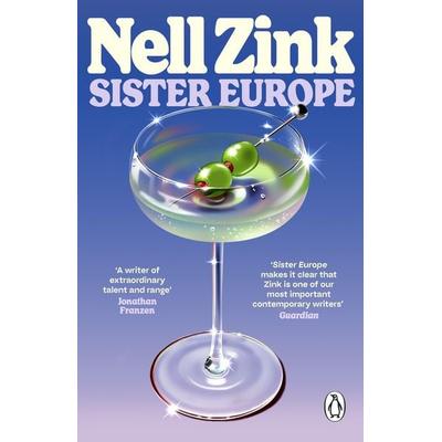 Sister Europe, Taschenbuch von Nell Zink, Penguin Books Ltd, 978-1-4059-7456-1