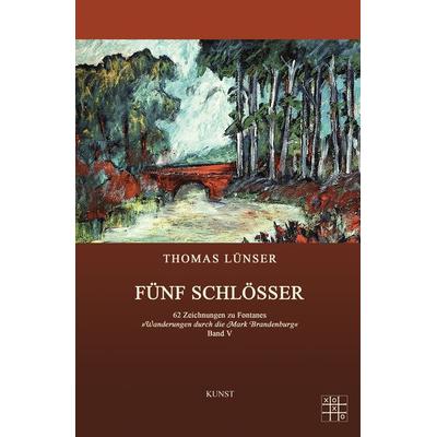 Fünf Schlösser, Taschenbuch von Thomas Lünser, XOXO-Verlag, 978-3-96752-009-5