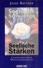 Josef Rattner - Seelische Schwächen - seelische Stärken: Charakterkunde und Menschenkenntnis (Basiswissen Tiefenpsychologie) - Preis vom 09.10.2026 07:28:09 h