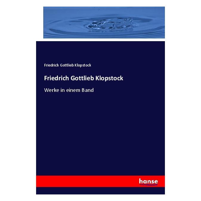 Hansebooks Friedrich Gottlieb Klopstock (Deutsch, Softcover, Friedrich Gottlieb Klopstock) (56910938)