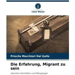 Die Erfahrung, Migrant zu sein, Sprachbücher von Priscila Marchiori Dal Gallo