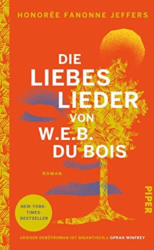 Jeffers, Honorée Fanonne - Die Liebeslieder von W.E.B. Du Bois: Roman New-York-Times-Bestseller und Book Club Pick von Oprah Winfrey - Preis vom 09.10.2026 07:28:09 h