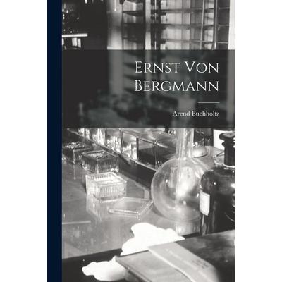 Ernst Von Bergmann, Taschenbuch von Arend Buchholtz, Hutson Street Press, 978-1-01-761530-2