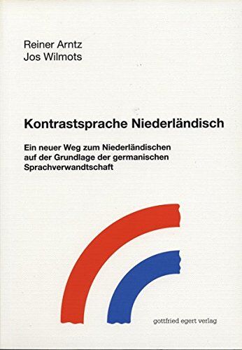 Reiner Arntz - Kontrastsprache Niederländisch: Ein neuer Weg zum Niederländischen auf der Grundlage der germanischen Sprachverwandtschaft - Preis vom 30.09.2026 09:01:18 h