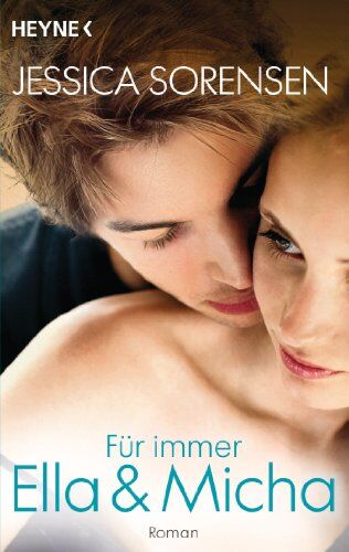 Jessica Sorensen - Für immer Ella und Micha: Ella und Micha 2 - Roman - Preis vom 09.10.2026 07:28:09 h