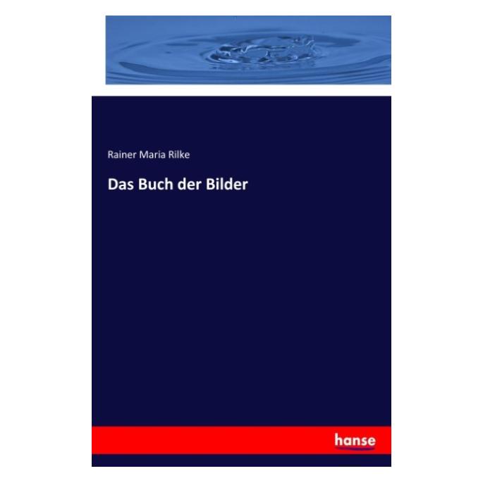 Hansebooks Das Buch der Bilder (Deutsch, Softcover, Rainer Maria Rilke) (57146164)