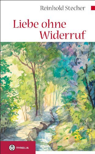 Reinhold Stecher - Liebe ohne Widerruf: Betrachtungen. Mit Aquarellen des Autors - Preis vom 09.10.2026 07:28:09 h