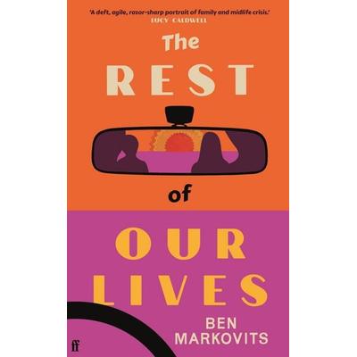 The Rest of Our Lives, Gebundene Ausgabe von Benjamin Markovits, Faber & Faber, London