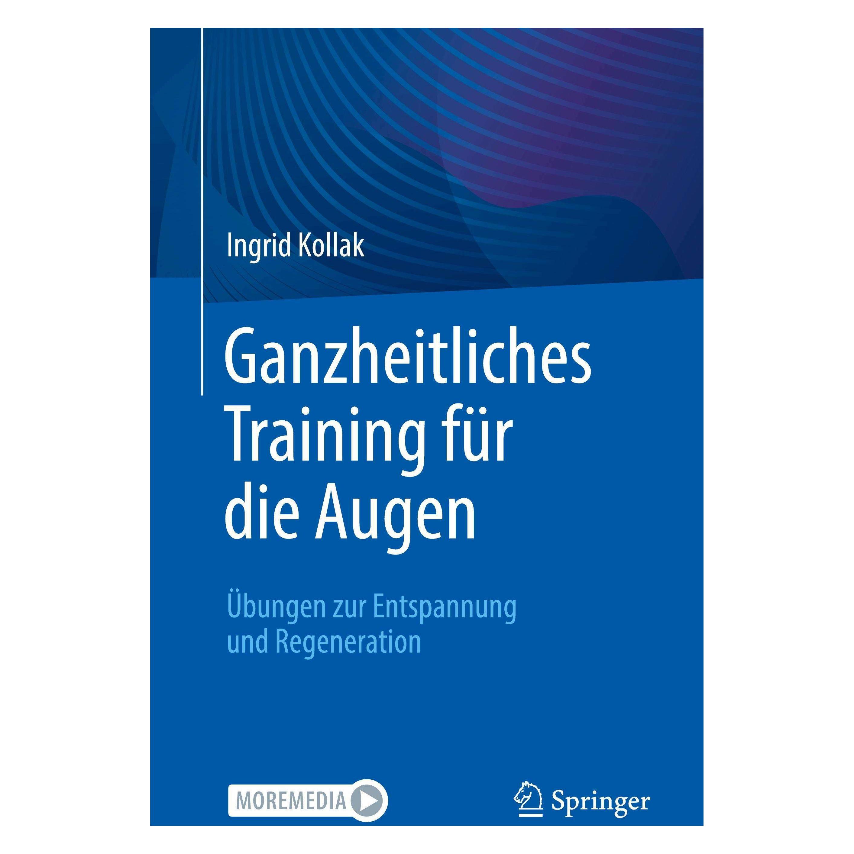 Springer Ganzheitliches Training für die Augen (Deutsch, Softcover, Ingrid Kollak) (45442903)