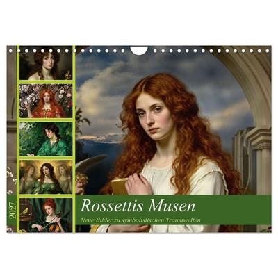 Rossettis Musen, neue Bilder zu symbolistischen Traumwelten (Wandkalender 2027 DIN A4 quer), CALVENDO Monatskalender