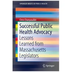 Successful Public Health Advocacy, Fachbücher von Chris Chanyasulkit