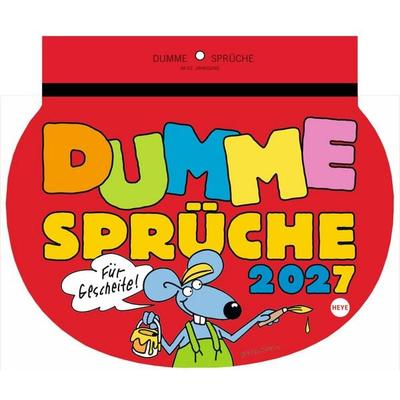 Dumme Sprüche Kalender 2027 - Für Gescheite!