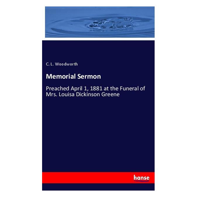 Hansebooks Memorial Sermon (Englisch, Softcover, C L Woodworth, C. L. Woodworth) (56043322)