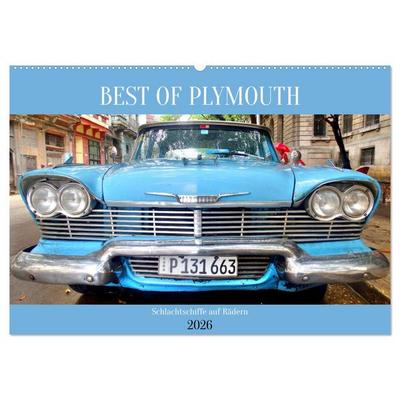 BEST OF PLYMOUTH - Schlachtschiffe auf Rädern (Wandkalender 2026 DIN A2 quer), CALVENDO Monatskalender