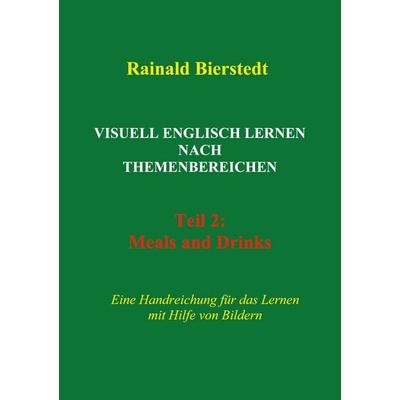 Visuell Englisch lernen nach Themenbereichen, Taschenbuch von Rainald Bierstedt, BoD – Books on Demand, 978-3-7583-6717-5