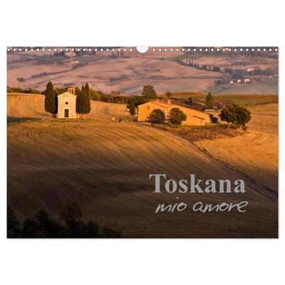 Toskana - mio amore (Wandkalender 2026 DIN A3 quer), CALVENDO Monatskalender