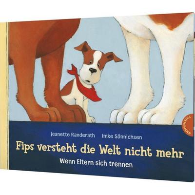Fips versteht die Welt nicht mehr, Gebundene Ausgabe von Jeanette Randerath, Thienemann in der Thienemann-Esslinger Verlag GmbH, 978-3-522-43542-0