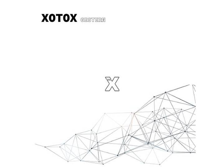 Xotox - Gestern