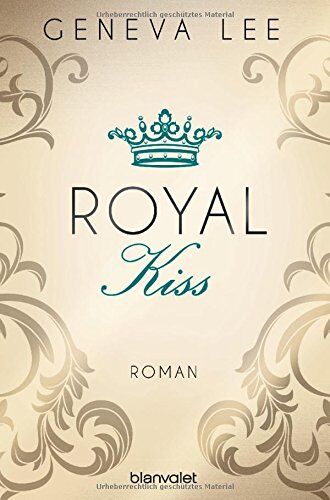 Geneva Lee - Royal Kiss: Roman (Die Royals-Saga, Band 5) - Preis vom 11.10.2026 03:10:56 h