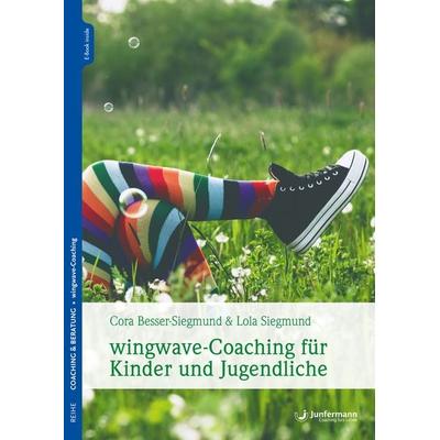 wingwave-Coaching für Kinder und Jugendliche, Set von Cora Besser-Siegmund,Lola Siegmund,Stefanie Klatt,Frank Weiland, Junfermann, 978-3-95571-904-3