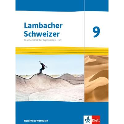 Lambacher Schweizer Mathematik 9 - G9. Schulbuch Klasse 9. Ausgabe Nordrhein-Westfalen, Gebundene Ausgabe von , Klett Schulbuchverlag,