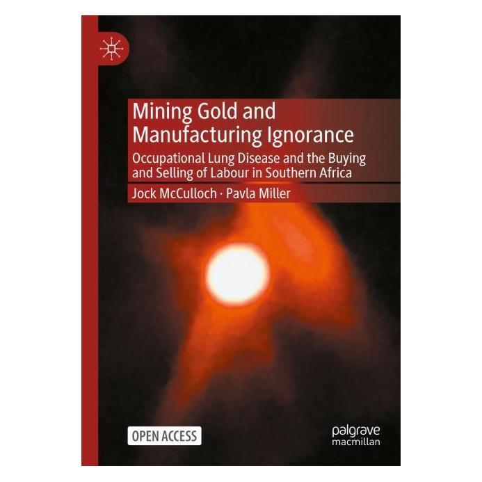 Springer Mining Gold and Manufacturing Ignorance (Englisch, Hardcover, Jock McCulloch, Pavla Miller) (63667772)