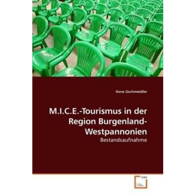 Gschmeidler, I: M.I.C.E.-Tourismus in der Region Burgenland-, Taschenbuch von Ilona Gschmeidler, VDM, 978-3-639-14611-0