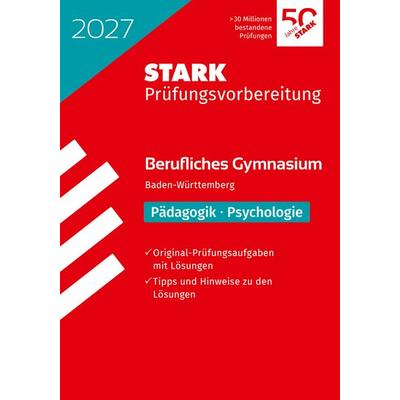 STARK Pädagogik/Psychologie - Abitur Berufliches Gymnasium 2027 BW - Prüfungsvorbereitung, Taschenbuch von , Stark Verlag GmbH, 978-3-8490-6692-5