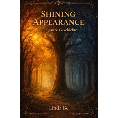 Shining Appearance, Taschenbuch von Linda Be, Epubli, 978-3-565-42044-5