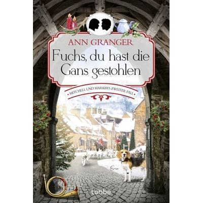 Fuchs, du hast die Gans gestohlen, Taschenbuch von Ann Granger, Lübbe, 978-3-404-19270-0