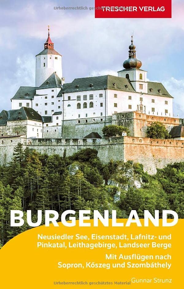 Gunnar Strunz - Reiseführer Burgenland: Neusiedler See, Eisenstadt, Lafnitz- und Pinkatal, Leithagebirge, Landseer Berge. Mit Ausflügen nach Sopron, Kőszeg und Szombáthely (Trescher-Reiseführer) - Preis vom 04.10.2026 03:51:26 h