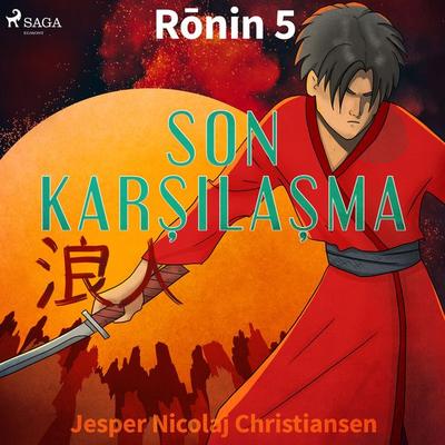 Ronin 5 - Son Karşılaşma - Jesper Nicolaj Christiansen, Audio, 9788726255102