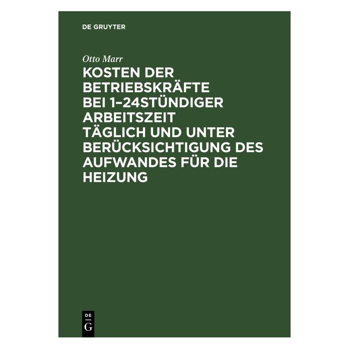 De Gruyter Marr:Kosten der Betriebskräfte bei 1-24 (Deutsch, Hardcover, Otto Marr) (67826628)