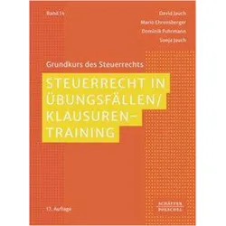 Steuerrecht in Übungsfällen / Klausurentraining, Fachbücher von David Jauch, Dominik Fuhrmann, Mario Ehrensberger, Sonja Jauch