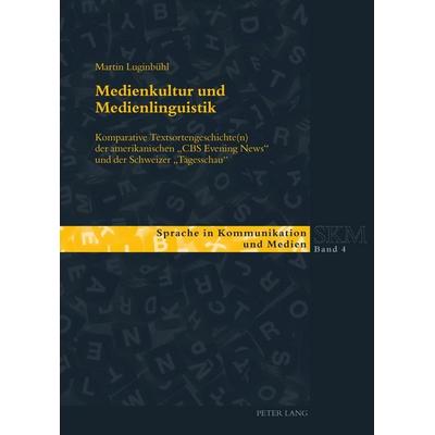 Medienkultur und Medienlinguistik, Gebundene Ausgabe von Martin Luginbühl, Peter Lang Group AG, International Academic Publishers, 978-3-0343-1333-9