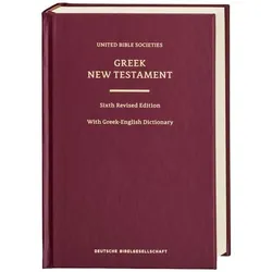 Greek New Testament GNT6. With Greek-English Dictionary, Fachbücher von Barclay M. Newman, David Parker, David Trobisch, Holger Strutwolf, Klaus Wachtel, Christos Karakolis, Hugh Houghton, Stephen Pisano