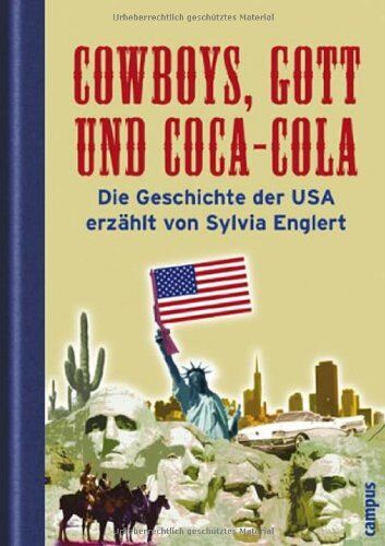 Sylvia Englert - Cowboys, Gott und Coca-Cola. Die Geschichte der USA erzählt von Sylvia Englert - Preis vom 09.10.2026 07:28:09 h