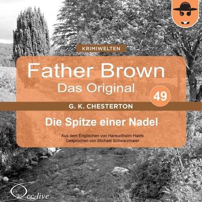 Die Spitze einer Nadel - Gilbert Keith Chesterton,Hanswilhelm Haefs, Audio, 9783942416481