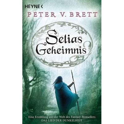 Selias Geheimnis, Taschenbuch von Peter V. Brett, Heyne, 978-3-453-31970-7