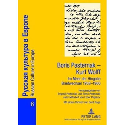 Boris Pasternak – Kurt Wolff - Im Meer der Hingabe. Briefwechsel 1958-1960, Taschenbuch von , Peter Lang GmbH, Internationaler Verlag der