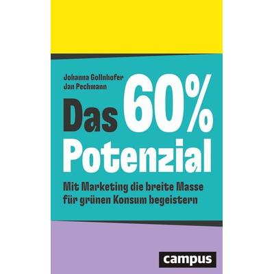 Das 60%-Potenzial, Taschenbuch von Johanna Gollnhofer,Jan Pechmann, Campus, 978-3-593-51958-6