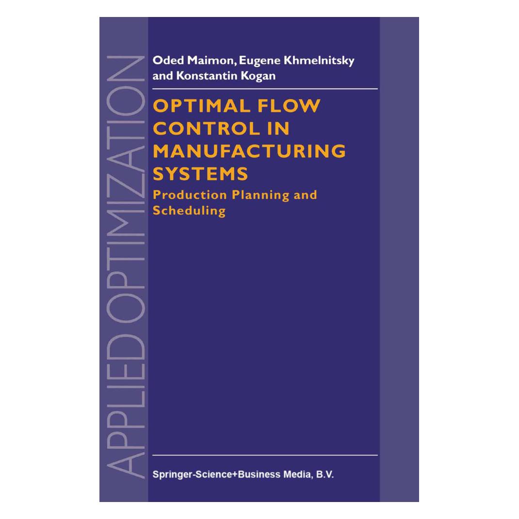 Springer Optimal Flow Control in Manufacturing Systems (Englisch, Softcover, E. Khmelnitsky, K. Kogan, O. Maimon) (55380827)