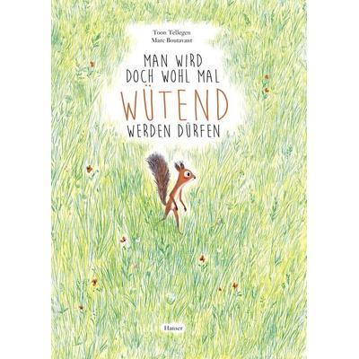 Man wird doch wohl mal wütend werden dürfen, Gebundene Ausgabe von Toon Tellegen,Marc Boutavant, Carl Hanser, 978-3-446-24677-5