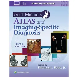 Aunt Minnie's Atlas and Imaging-Specific Diagnosis, Fachbücher von Thomas L Pope Jr.