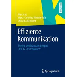 Effiziente Kommunikation, Fachbücher von Marc Ant, Maria-Christina Nimmerfroh, Christina Reinhard