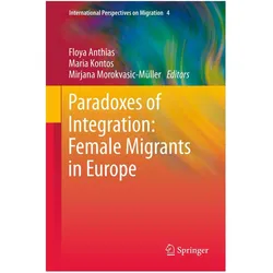 Paradoxes of Integration: Female Migrants in Europe, Fachbücher von Floya Anthias, Maria Kontos, Mirjana Morokvasic-Müller