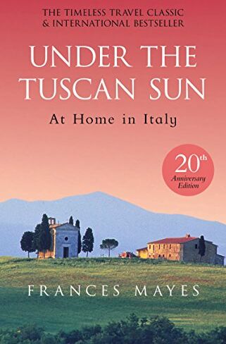 Frances Mayes - Under The Tuscan Sun: Anniversary Edition - Preis vom 30.09.2026 09:01:18 h